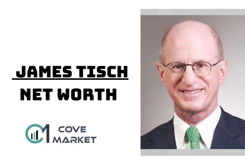 What is James Tisch Net Worth 2023 Bio, Life, Career, And More
